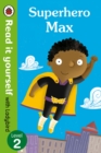 Image for Superhero Max- Read it yourself with Ladybird: Level 2