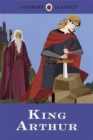 Image for Ladybird Classics: King Arthur