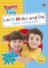 Image for Let&#39;s Make and Do: A Ladybird Topsy and Tim sticker activity book