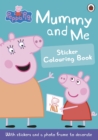 Image for Peppa Pig: Mummy and Me Sticker Colouring Book