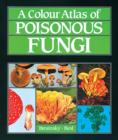 Image for A Colour Atlas of Poisonous Fungi