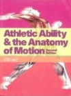 Image for Athletic Ability And The Anatomy Of Motion
