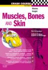 Image for Crash Course: Muscles, Bones and Skin
