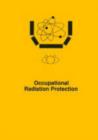 Image for Occupational Radiation Protection : International Conference : Papers
