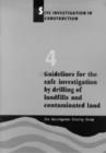 Image for Site Investigation in Construction Part 4: Guidelines for the Safe Investigation by Drilling of Landfills and Contaminated Land
