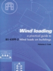 Image for Wind loading  : a practical guide to BS 6399-2