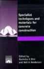 Image for Specialist Techniques and Materials for Concrete Construction