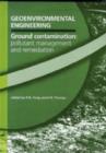 Image for Geoenvironmental Engineering Ground Contamination: Pollutant Management and Remediation