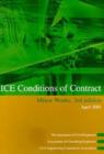 Image for ICE conditions of contract for minor works  : conditions of contract, appendix and form of agreement for use in connection with minor works of civil engineering construction