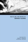 Image for Recycling and reuse of sewage sludge  : proceedings of the International Symposium organised by the Concrete Technology Unit and held at the University of Dundee, Scotland, UK on 19-20 March 2001