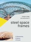 Image for Analysis, Design and Construction of Steel Space Frames