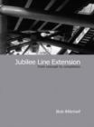 Image for Jubilee Line Extension : From concept to completion
