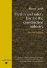 Image for Health and safety law for the construction industry  : masons&#39; guide