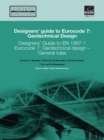 Image for Designers&#39; guide to Eurocode 7 - geotechnical design  : designers&#39; guide to EN 1997-1 Eurocode 7 - geotechnical design