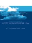 Image for The practical guide to waste management law  : with a list of abbreviations and acronyms, useful websites and relevant legislation