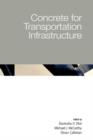 Image for Concrete for Transportation Infrastructure