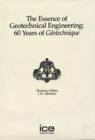 Image for The Essence of Geotechnical Engineering: 60 years of Geotechnique