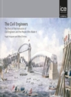 Image for The civil engineers  : the story of the Institution of Civil Engineers and the people who made it
