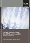 Image for Practical guide to using the CDM Regulations 2015  : teamwork not paperwork