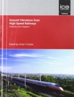 Image for Prediction and Mitigation of Ground Vibrations from High-Speed Railways