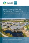 Image for Environmental law for sustainable construction  : a guide for construction, engineering and architecture professionals