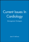 Image for Current Issues In Cardiology : Management Strategies