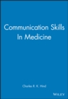 Image for Communication Skills In Medicine