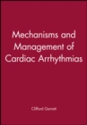 Image for Mechanisms and Management of Cardiac Arrhythmias