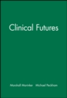 Image for Clinical Futures