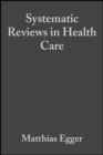 Image for Systematic reviews in healthcare  : meta-analysis in context