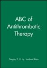 Image for ABC of Antithrombotic Therapy