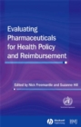 Image for Evaluating Pharmaceuticals for Health Policy and Reimbursement