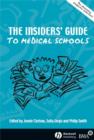 Image for The insiders&#39; guide to medical schools 2004/2005  : the alternative prospectus