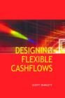 Image for Designing Flexible Cash Flows