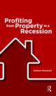 Image for Profiting from Property in a Recession