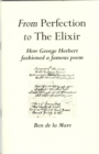 Image for From Perfection to the Elixir : How George Herbert Fashioned a Famous Poem