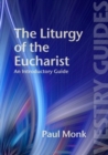 Image for The Liturgy of the Eucharist: An Introductory Guide