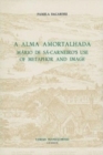 Image for A Alma Amortalhada: Mario de Sa-Carneiro&#39;s Use of Metaphor and Image