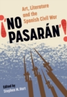 Image for No Pasaran: Art, Literature and the Civil War