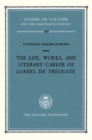 Image for Life, Works and Literary Career of Loaisel De Treogate