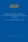 Image for Science Against the Unbelievers : the correspondence of Bonnet and Needham, 1760-1780