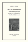 Image for The Cult of the Legislator in France 1750-1830