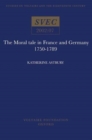 Image for The Moral Tale in France and Germany : French and German Moral Tales in the 18th Century