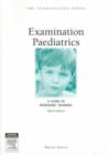 Image for Examination paediatrics  : a guide to paediatric training