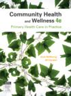 Image for Community health and wellness  : primary health care in practice