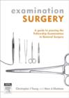 Image for Examination Surgery : a guide to passing the fellowship examination in general surgery