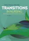 Image for Transitions in nursing  : preparing for professional practice