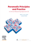 Image for Paramedic principles and practice  : a clinical reasoning approach