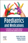 Image for Paediatrics and medications  : a resource for guiding nurses in medication administration