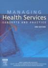 Image for Managing health services: concepts and practice